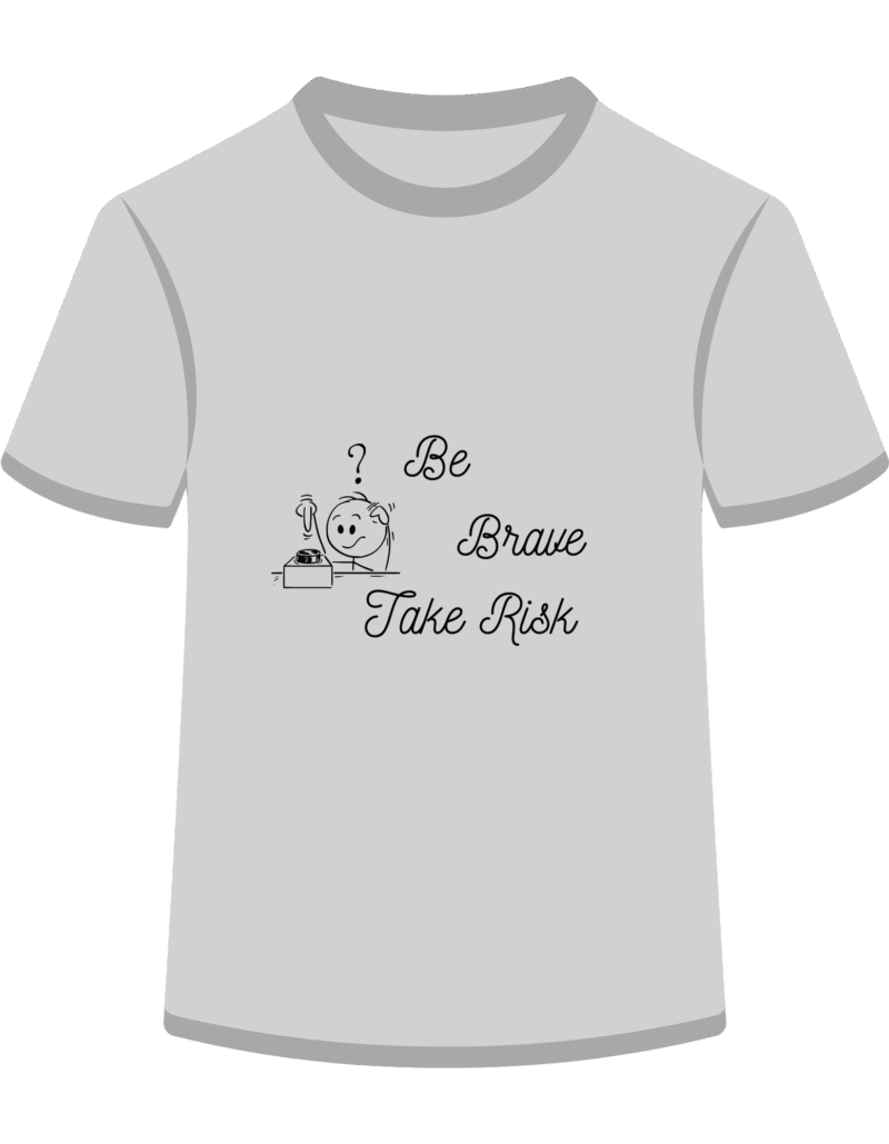 Be Brave T Shirt Design