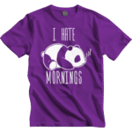 I Hate Mornings T Shirt Design