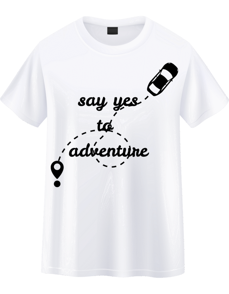 Say Yes To Adventure T Shirt Design