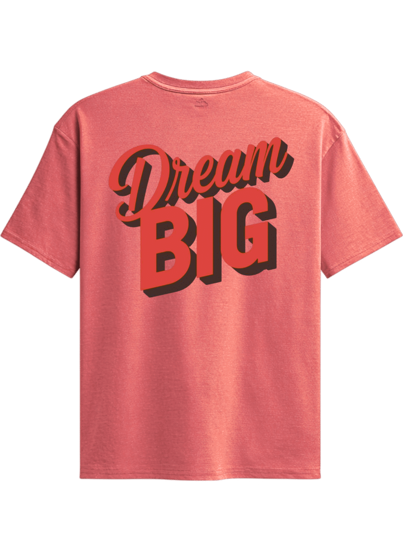 Big Dream T Shirt Design