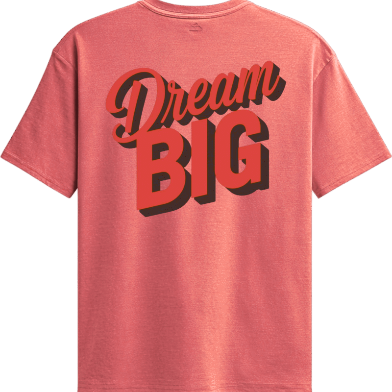 Big Dream T Shirt Design